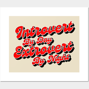 Introvert by day Extrovert by night Posters and Art